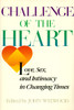 Challenge of The Heart: Love, Sex, and Intimacy in Changing Times - ISBN: 9780394742007