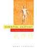 Essential Anatomy: For Healing and Martial Arts - ISBN: 9780834804432