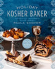 The Holiday Kosher Baker: Traditional & Contemporary Holiday Desserts - ISBN: 9781454907145