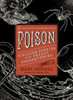 Poison: Sinister Species with Deadly Consequences - ISBN: 9781454907640