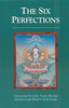 The Six Perfections: An Oral Teaching - ISBN: 9781559390897