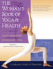 The Woman's Book of Yoga and Health: A Lifelong Guide to Wellness - ISBN: 9781570624704