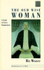 Old Wise Woman: A Study of Active Imagination - ISBN: 9781570626197