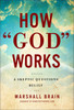 How "God" Works: A Logical Inquiry on Faith - ISBN: 9781454910619