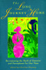 Long Journey Home: Revisioning the Myth of Demeter and Persephone for Our Time - ISBN: 9781570626852