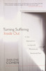 Turning Suffering Inside Out: A Zen Approach for Living with Physical and Emotional Pain - ISBN: 9781570628177