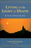 Living in the Light of Death: On the Art of Being Truly Alive - ISBN: 9781570628207