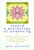 Toward a Psychology of Awakening: Buddhism, Psychotherapy, and the Path of Personal and Spiritual Transformation - ISBN: 9781570628238