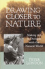 Drawing Closer to Nature: Making Art in Dialogue with the Natural World - ISBN: 9781570628542