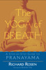 The Yoga of Breath: A Step-by-Step Guide to Pranayama - ISBN: 9781570628894