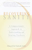Recovering Sanity: A Compassionate Approach to Understanding and Treating Pyschosis - ISBN: 9781590300008