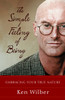 The Simple Feeling of Being: Visionary, Spiritual, and Poetic Writings - ISBN: 9781590301517