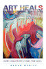 Art Heals: How Creativity Cures the Soul - ISBN: 9781590301661