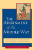 The Adornment of the Middle Way: Shantarakshita's Madhyamakalankara with Commentary by Jamgon Mipham - ISBN: 9781590304198