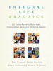 Integral Life Practice: A 21st-Century Blueprint for Physical Health, Emotional Balance, Mental Clarity, and Spiritual Awakening - ISBN: 9781590304679