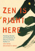 Zen Is Right Here: Teaching Stories and Anecdotes of Shunryu Suzuki, Author of "Zen Mind, Beginner's Mind" - ISBN: 9781590304914