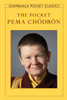 The Pocket Pema Chodron:  - ISBN: 9781590306512