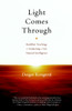 Light Comes Through: Buddhist Teachings on Awakening to Our Natural Intelligence - ISBN: 9781590307199
