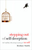 Stepping Out of Self-Deception: The Buddha's Liberating Teaching of No-Self - ISBN: 9781590307298