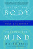 Freeing the Body, Freeing the Mind: Writings on the Connections between Yoga and Buddhism - ISBN: 9781590308011
