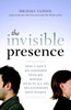 The Invisible Presence: How a Man's Relationship with His Mother Affects All His Relationships with Women - ISBN: 9781590308073