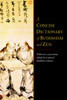 A Concise Dictionary of Buddhism and Zen:  - ISBN: 9781590308080