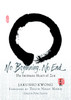 No Beginning, No End: The Intimate Heart of Zen - ISBN: 9781590308110