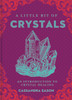 A Little Bit of Crystals: An Introduction to Crystal Healing - ISBN: 9781454913030