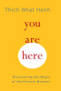 You Are Here: Discovering the Magic of the Present Moment - ISBN: 9781590308387