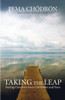 Taking the Leap: Freeing Ourselves from Old Habits and Fears - ISBN: 9781590308431