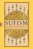 Sufism: An Introduction to the Mystical Tradition of Islam - ISBN: 9781590308844