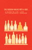 The Buddha Walks into a Bar...: A Guide to Life for a New Generation - ISBN: 9781590309377