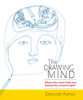 The Drawing Mind: Silence Your Inner Critic and Release Your Creative Spirit - ISBN: 9781590309438