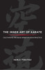 The Inner Art of Karate: Cultivating the Budo Spirit in Your Practice - ISBN: 9781590309490