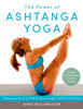 The Power of Ashtanga Yoga: Developing a Practice That Will Bring You Strength, Flexibility, and Inner Peace--Includes the complete Primary Series - ISBN: 9781611800050