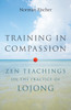 Training in Compassion: Zen Teachings on the Practice of Lojong - ISBN: 9781611800401