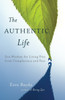 The Authentic Life: Zen Wisdom for Living Free from Complacency and Fear - ISBN: 9781611800920
