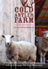 Cold Antler Farm: A Memoir of Growing Food and Celebrating Life on a Scrappy Six-Acre Homestead - ISBN: 9781611801033