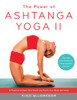 The Power of Ashtanga Yoga II: The Intermediate Series: A Practice to Open Your Heart and Purify Your Body and Mind - ISBN: 9781611801590