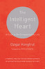 The Intelligent Heart: A Guide to the Compassionate Life - ISBN: 9781611801781