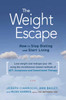The Weight Escape: How to Stop Dieting and Start Living - ISBN: 9781611802276