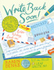 Write Back Soon!: Adventures in Letter Writing - ISBN: 9781611802689