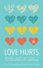 Love Hurts: Buddhist Advice for the Heartbroken - ISBN: 9781611803549