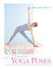 30 Essential Yoga Poses: For Beginning Students and Their Teachers - ISBN: 9781930485044
