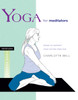 Yoga for Meditators: Poses to Support Your Sitting Practice - ISBN: 9781930485303