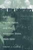 Cold War Laboratory: RAND, the Air Force, and the American State, 1945-1950 - ISBN: 9781588340863