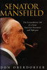Senator Mansfield: The Extraordinary Life of a Great American Statesman and Diplomat - ISBN: 9781588341662