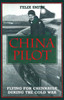 China Pilot: Flying for Chennault During the Cold War - ISBN: 9781560983989