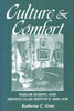 Culture and Comfort: Parlor Making and Middle-Class Identity, 1850-1930 - ISBN: 9781560987161