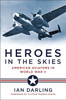 Heroes in the Skies: American Aviators in World War II - ISBN: 9781454917496